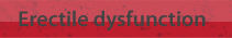 Erectile dysfunction
